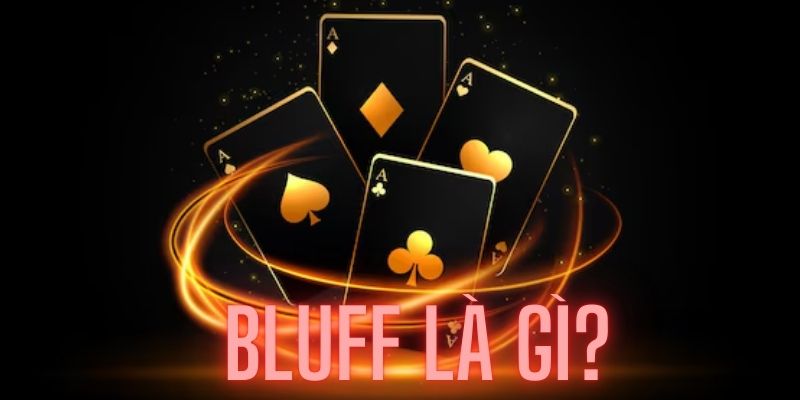 Giải đáp những thắc mắc về bluff là gì cùng S666